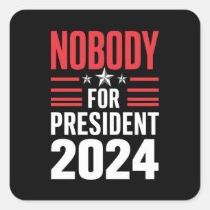 Sticker Carré Personne pour le président 2024 Élections politiqu