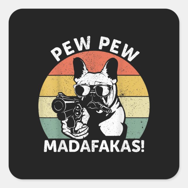 Sticker Carré Pew Pew Madafakas Crazy Pew (Devant)