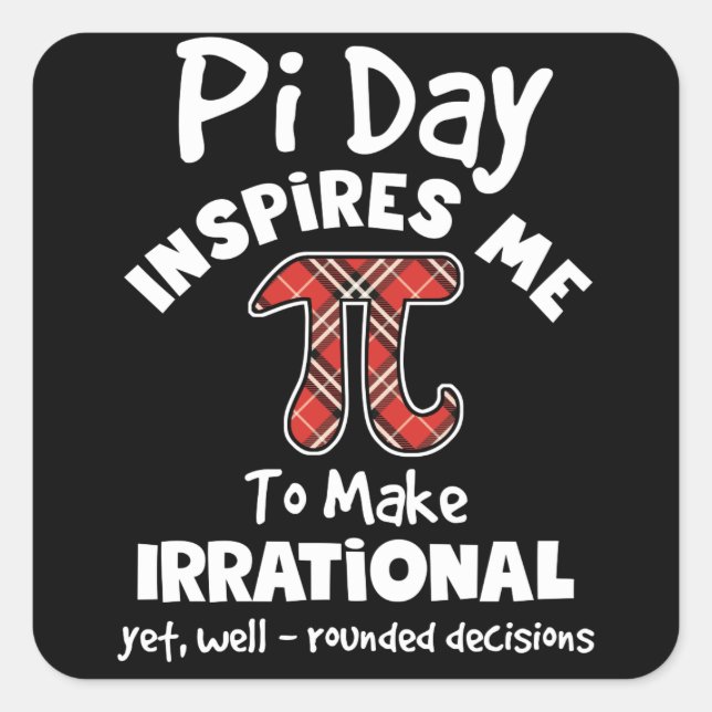Sticker Carré Pi Day M'Inspire De Faire Des Maths Irrationnelles (Devant)