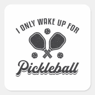 Sticker Carré Pickleball Je Ne Me Réveille Que Pour Pickleball D