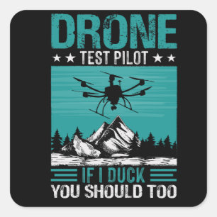 Sticker Carré Pilote de test de drone Drôle Dire