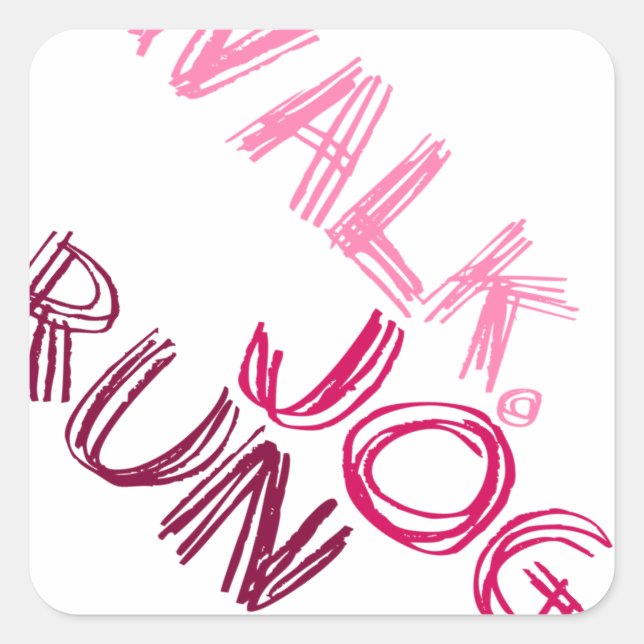 Sticker Carré PINK WALK JOG RUN (police SCRIBBLE) (Devant)