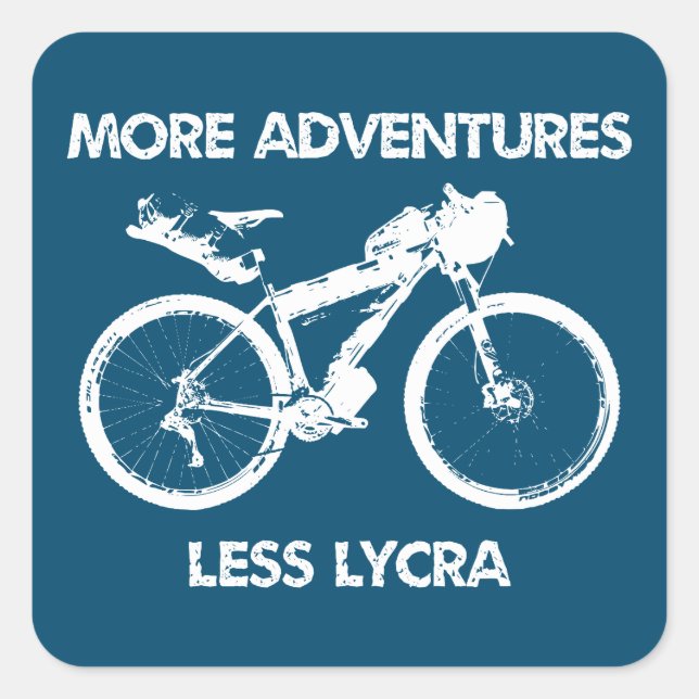 Sticker Carré Plus d'Aventures Moins Lycra Bikepacking (Devant)