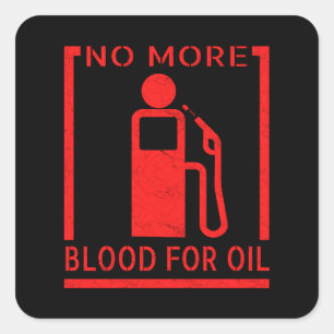 Sticker Carré Plus de sang pour le pétrole, conception chrétienn