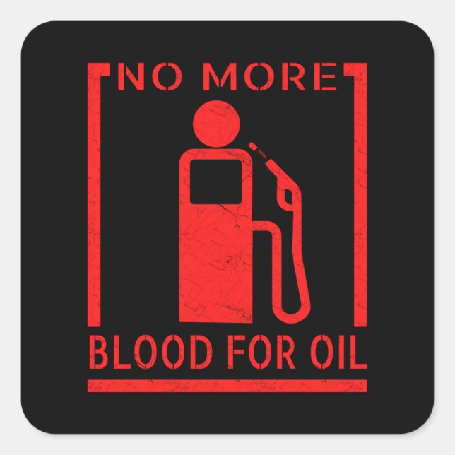 Sticker Carré Plus de sang pour le pétrole, conception chrétienn (Devant)