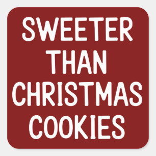 Sticker Carré Plus sucré que les biscuits de Noël Noël Drôle 