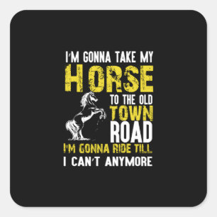 Sticker Carré Poison d'Equestrian I Am Gonna Take My Horse
