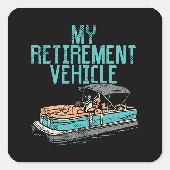 Sticker Carré Pontoon Boat - My Retirement Vehicle (Devant)