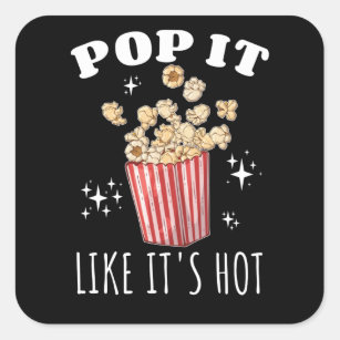 Sticker Carré Pop it like it's Hot Popcorn