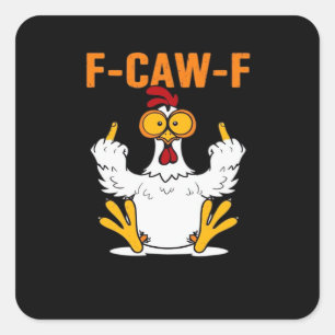 Sticker Carré Poulet drôle aux doigts F-Caw-F