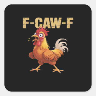 Sticker Carré Poulet drôle F-Caw-F drôle tendance