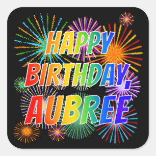 Sticker Carré Prénom "AUBREE", Amusant "HEUREUX ANNIVERSAIRE"