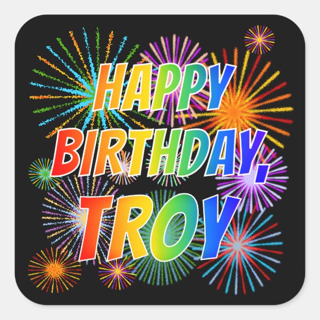 Sticker Carré Prénom "TROY", Amusant "HEUREUX ANNIVERSAIRE" (Devant)