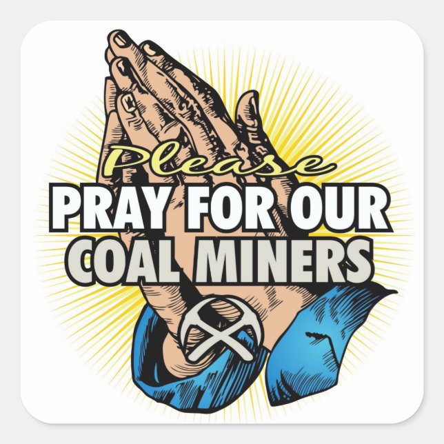 STICKER CARRÉ PRIEZ POUR NOS MINEURS DE CHARBON (Devant)