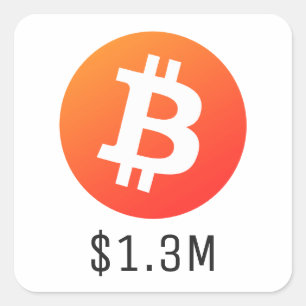 Sticker Carré Prix Bitcoin 1 300 000 $ (1,3 M$) Un Million