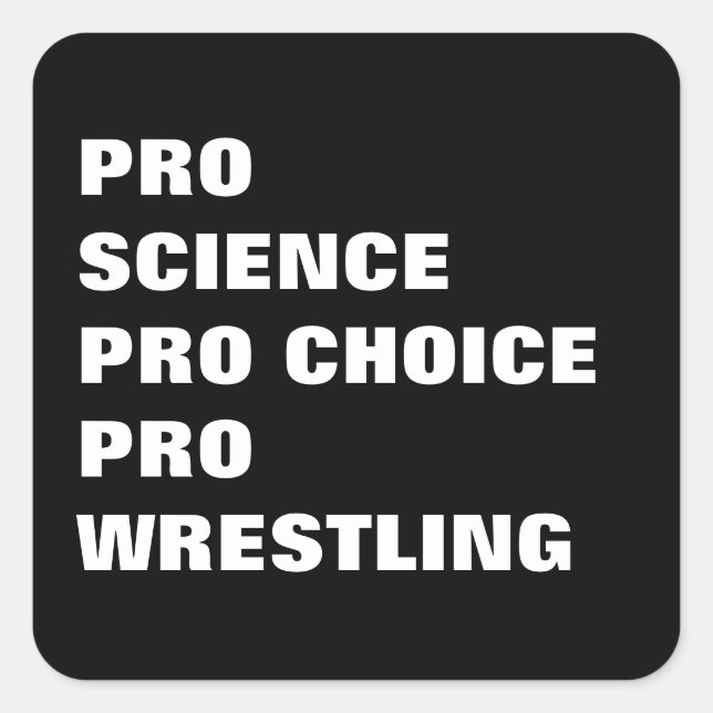 STICKER CARRÉ PRO SCIENCE PRO CHOIX PRO LUTTE PROFESSIONNELLE (Devant)