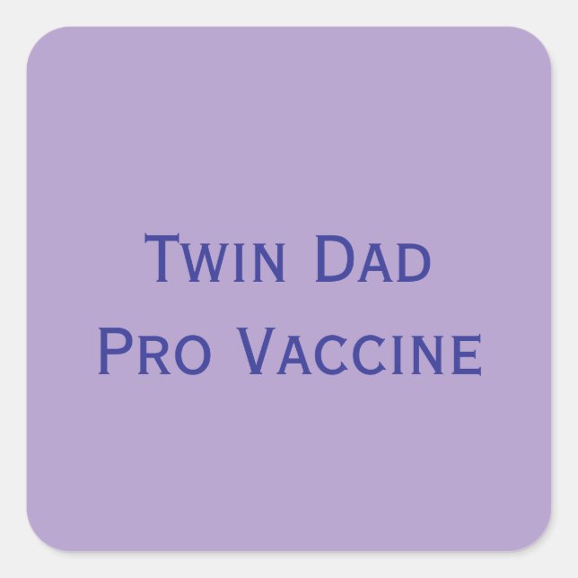 Sticker Carré Pro Vaccin Twin Papa (Devant)