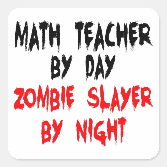 Sticker Carré Professeur de mathématiques Zombie Slayer (Devant)