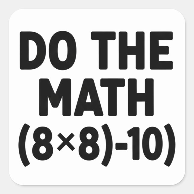 Sticker Carré Professeur de maths drôle Humour Meme Blague (Devant)