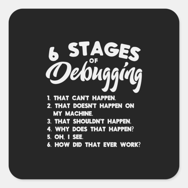 Sticker Carré Progammer 6 Étapes De Débogage (Devant)