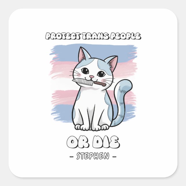 Sticker Carré Protéger les gens trans ou mourir - Chat à feu (Devant)