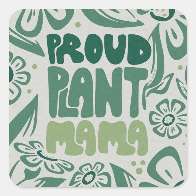 Sticker Carré Proud Plant Mama – Bold Plant Lover (Devant)