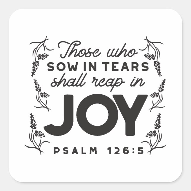 Sticker Carré Psalm 126:5 Scripture Typography – Reap in Joy (Devant)