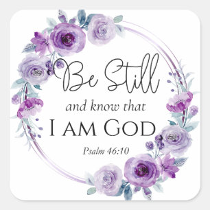 Sticker Carré Psaume 46:10 Be Still and Know Bible Purple Floral