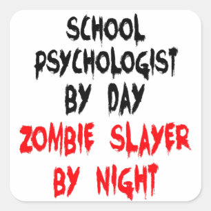 Sticker Carré Psychologue scolaire Zombie Slayer