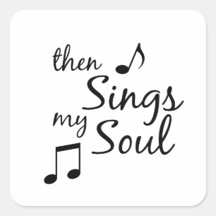 Sticker Carré Puis chante mon âme