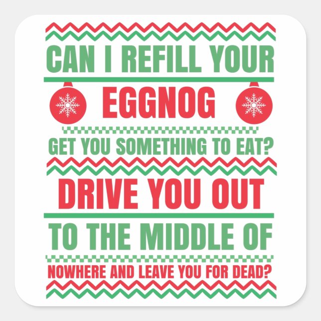 Sticker Carré Puis-je reremplir votre film de Noël Eggnog (Devant)