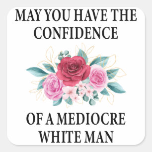 Sticker Carré Puissiez-vous avoir confiance en un Blanc médiocr