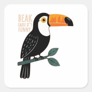 Sticker Carré Pun de Toucan Drôle Bec Parce que C'est Drôle