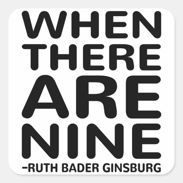 Sticker Carré Quand Il Y En A Neuf, Ruth Bader Ginsburg RBG (Devant)
