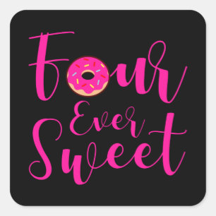 Sticker Carré QUATRE JAMAIS SUCRE 4 ans 4e anniversaire fille Do