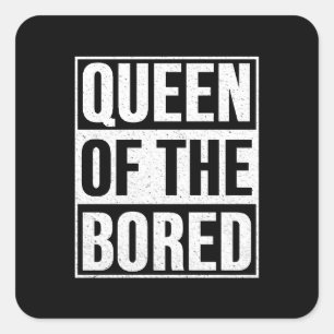 Sticker Carré Queen of the Bored