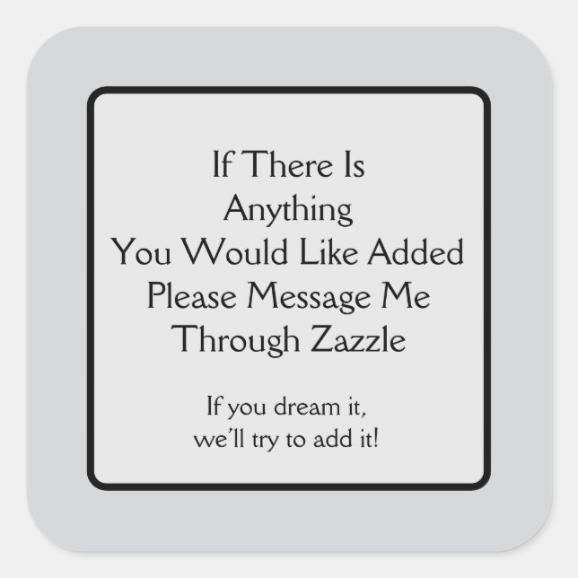 Sticker Carré Quelque chose à ajouter ? (Devant)