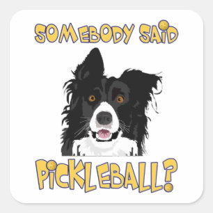 Sticker Carré Quelqu'un a dit Pickleball ? - Chien de balle