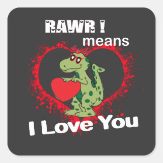 Sticker Carré rawr ! signifie que je t'aime en dinosaure
