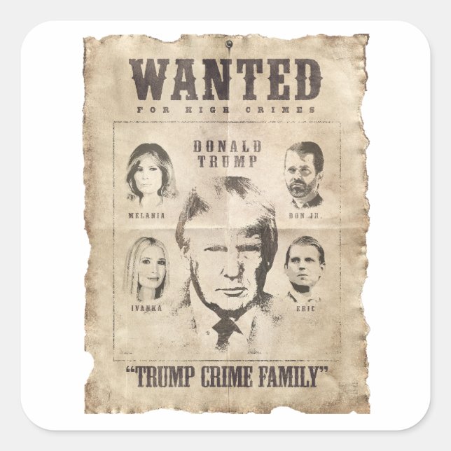 Sticker Carré Recherché : Famille Trump Crime (Devant)