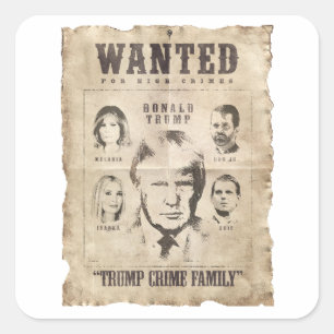 Sticker Carré Recherché : Famille Trump Crime