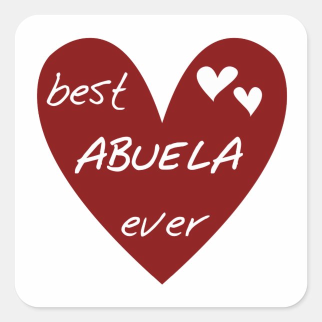 Sticker Carré Red Heart Best Abuela Ever T-shirts et cadeaux (Devant)