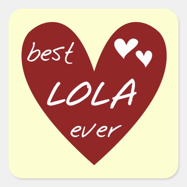 Sticker Carré Red Heart Best Lola Ever T-shirts et cadeaux (Devant)