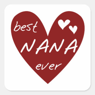 Sticker Carré Red Heart Best Nana Ever T-shirts et cadeaux