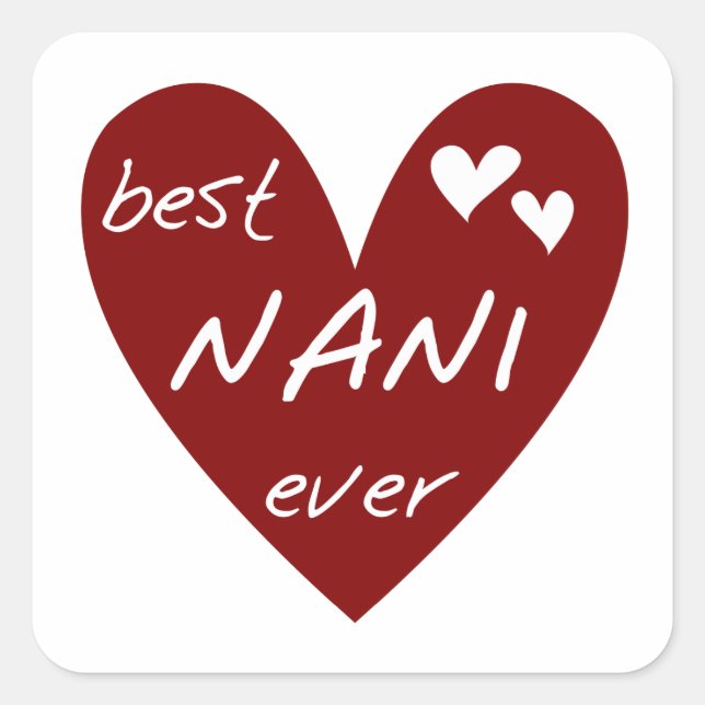 Sticker Carré Red Heart Best Nani T-shirts et GIfts Ever (Devant)
