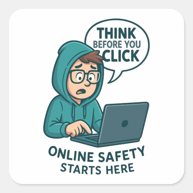 Sticker Carré Réfléchir avant de cliquer - Sensibilisation à la  (Devant)