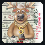 Sticker Carré Reindeer Cash Père Noël Bucks Christmas Money Lote<br><div class="desc">Rudolph dépense du fromage avec de gros sangs de vacances.</div>