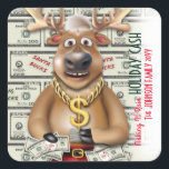 Sticker Carré Reindeer Cash Père Noël Bucks Christmas Money Lote<br><div class="desc">Rudolph dépense du fromage avec de gros sangs de vacances.</div>