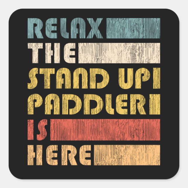 Sticker Carré Relax Stand Up Paddler, SUP Paddle Board Cadeau (Devant)