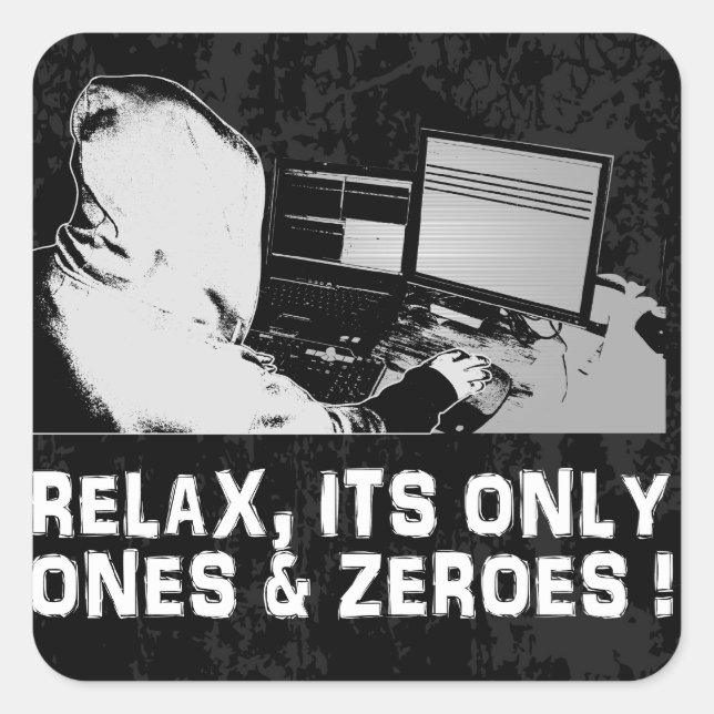 Sticker Carré Relaxez-vous, Ses Seuls et Zéroes (Devant)